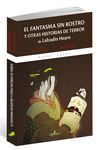 EL FANTASMA SIN ROSTROS Y OTRAS HISTORIAS DE TERROR DE LAFCADIO HEARN