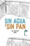 SIN AGUA Y SIN PAN