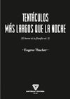 TENTÁCULOS MÁS LARGOS QUE LA NOCHE