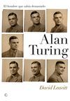 ALAN TURING EL HOMBRE QUE SABIA DEMASIADO