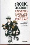 ROCK ACCION ENSAYOS SOBRE CINE Y MUSICA POPULAR
