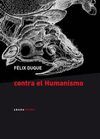 CONTRA EL HUMANISMO