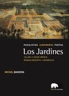 JARDINES,LOS ISLAM EDAD MEDIA RENACIMIENTO BARROCO