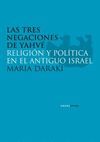 TRES NEGACIONES DE YAHVE RELIGION Y POLITICA ANTIGUO ISRAEL