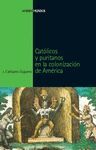 CATOLICOS PURITANOS EN LA COLONIZACION DE AMERICA