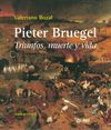 PIETER BRUEGEL TRIUNFOS MUERTE Y VIDA
