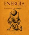 ENERGÍA. UNA HISTORIA DEL PROGRESO Y DESARROLLO DE LA HUMANIDAD