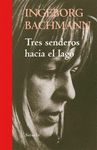 TRES SENDEROS HACIA EL LAGO