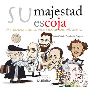 SU MAJESTAD ESCOJA. ANÉCDOTAS DIVERTIDAS DE MADRID