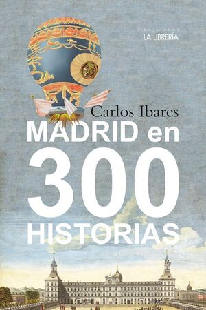 MADRID EN 300 HISTORIAS