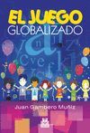 JUEGO GLOBALIZADO