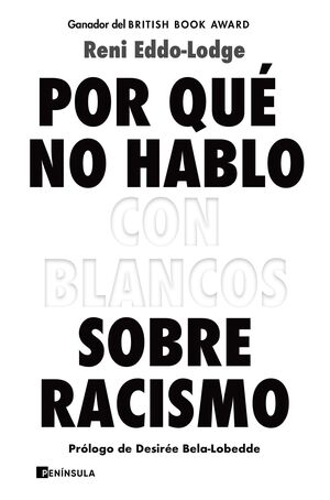 POR QUÉ NO HABLO CON BLANCOS SOBRE RACISMO