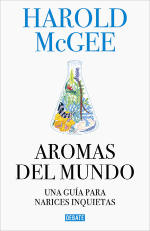 AROMAS DEL MUNDO. UNA GUÍA PARA NARICES INQUIETAS