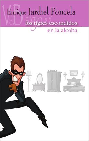 LOS TIGRES ESCONDIDOS EN LA ALCOBA