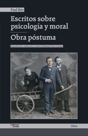 ESCRITOS SOBRE PSICOLOGÍA Y MORAL - OBRA PÓSTUMA
