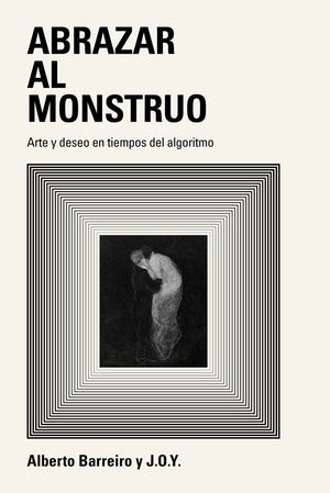 ABRAZAR AL MONSTRUO.