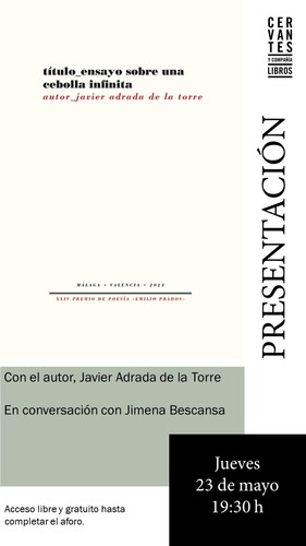 MADRID. Presentación de 'Ensayo sobre una cebolla infinita',  de Javier Adrada de la Torre