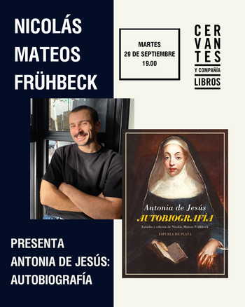 Presentación de 'Antonia de Jesús: autobiografía'. de Nicolás Mateos Frühbeck